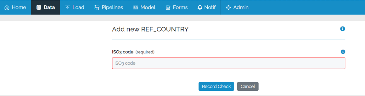 Image showing the Data Add From. The caption reads Add New REF_COUNTRY. The only field the the ISO3 Code because it is the only BPK field on REF_COUNTRY. There are two buttons underneath, Record Check and Cancel