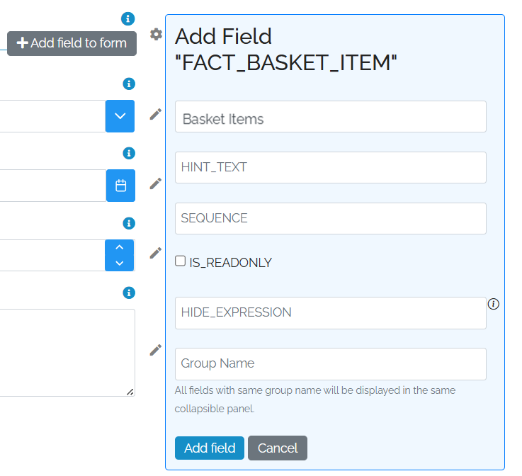 Image showing Add Field panel with 5 text boxes arranged vertically. The first is for the Label, the second for the Hint Text, Sequence, the fourth is for the Hide Expression and the last if so the Group Name  