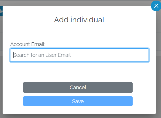 Image showing a pop-up window titled 'Add individual'. The window contains a text field labeled 'Account Email' with placeholder text that reads 'Search for an User Email.' Below the text field, there are two buttons: a grey button labeled 'Cancel' and a blue button labeled 'Save.'